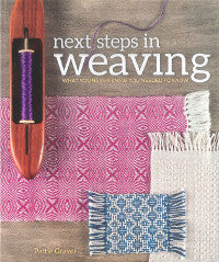 Next Steps in Weaving by Pattie Graver